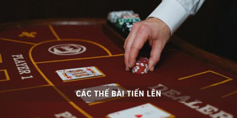 thế bài tiến lên cơ bản